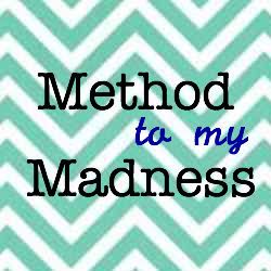 Method to my Madness