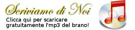 Condividi il videoclip della canzone e scarica gratis l'mp3 del brano da qui