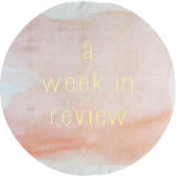 A Week In Review