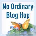 No Ordinary Blog Hop