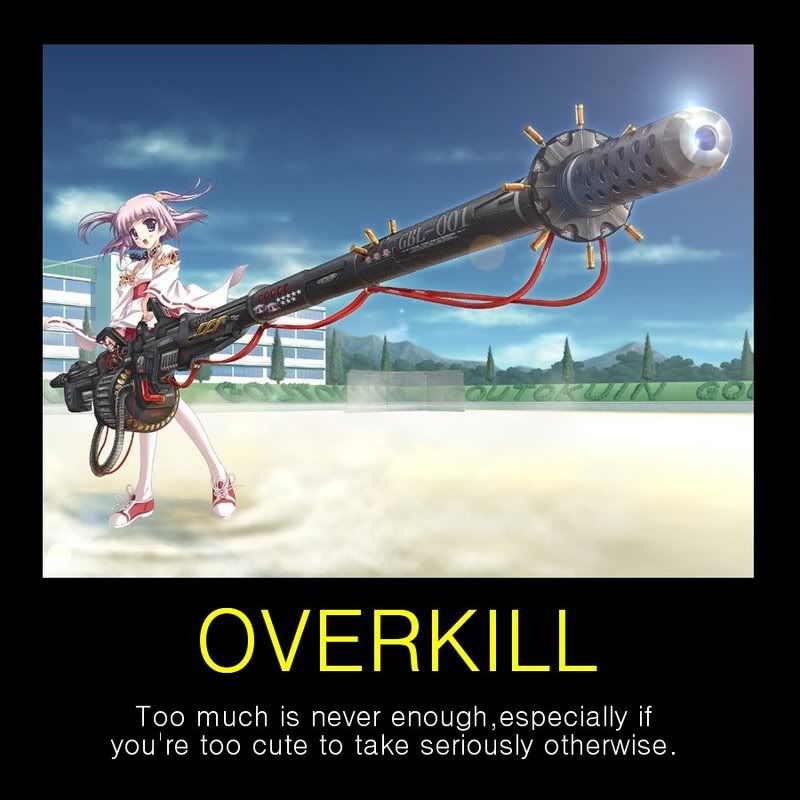 Overkill-demotivational-posters1.jpg